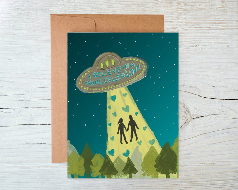 UFO I Believe in a Thing Called Love - Valentine’s Day Card