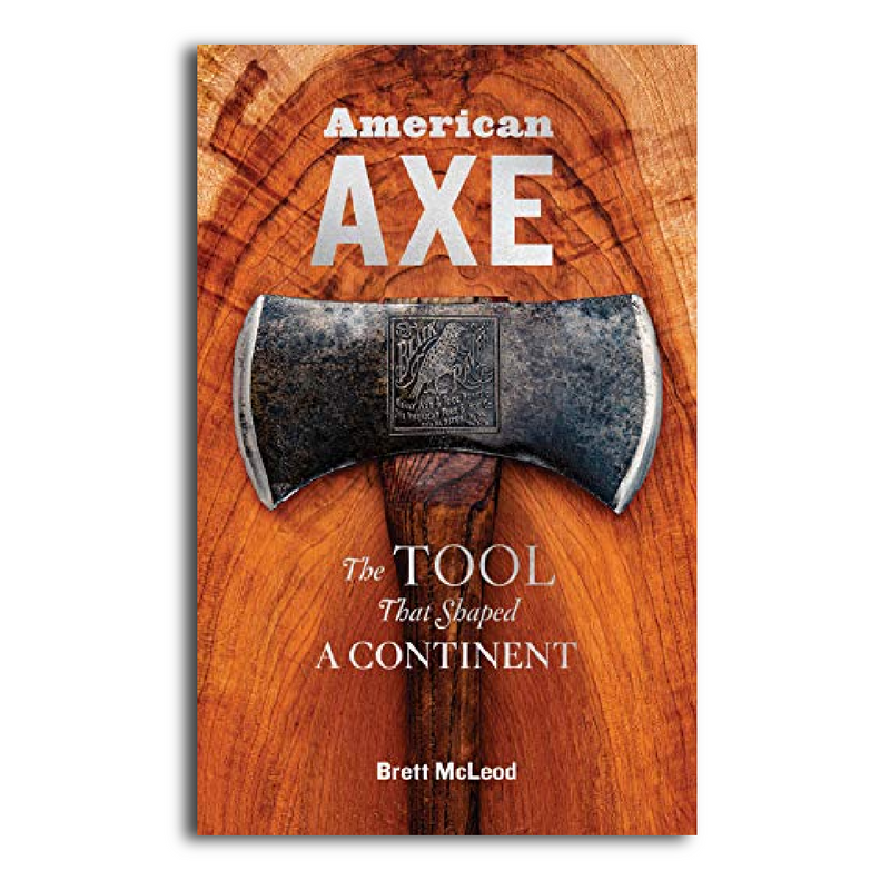 American Axe: A Tool That Shaped A Continent