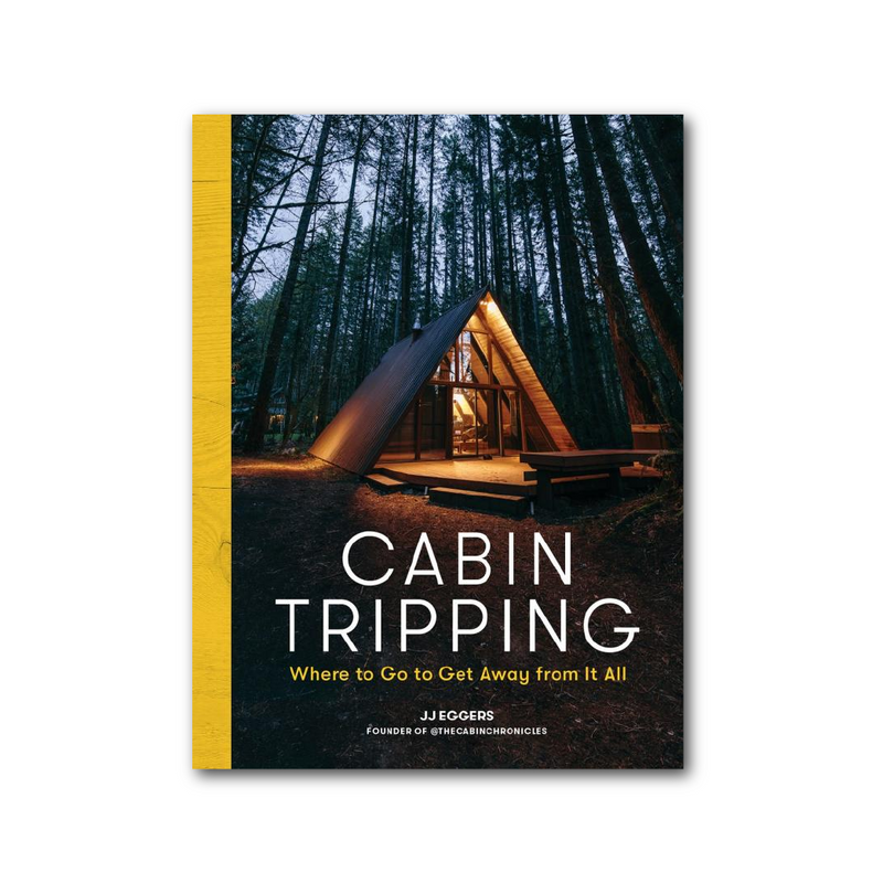 Cabin Tripping: Where To Go To Get Away from It All