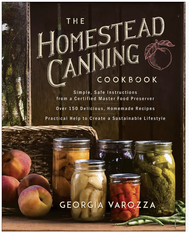 The Homestead Canning Cookbook