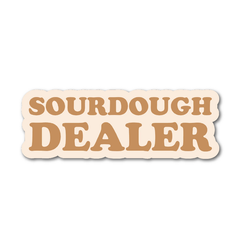'Sourdough Dealer' Sticker